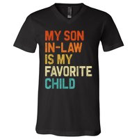 My Son In Law Is My Favorite Child Family Humor Retro Funny V-Neck T-Shirt