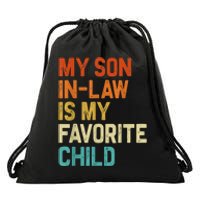 My Son In Law Is My Favorite Child Family Humor Retro Funny Drawstring Bag