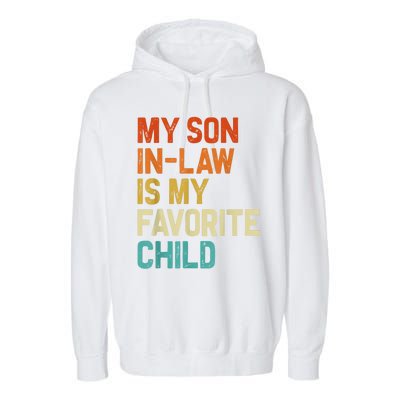 My Son In Law Is My Favorite Child Family Humor Retro Funny Garment-Dyed Fleece Hoodie