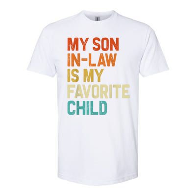 My Son In Law Is My Favorite Child Family Humor Retro Funny Softstyle CVC T-Shirt