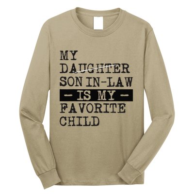 My Son In Law Is My Favorite Child Funny Replaced Daughter Long Sleeve Shirt