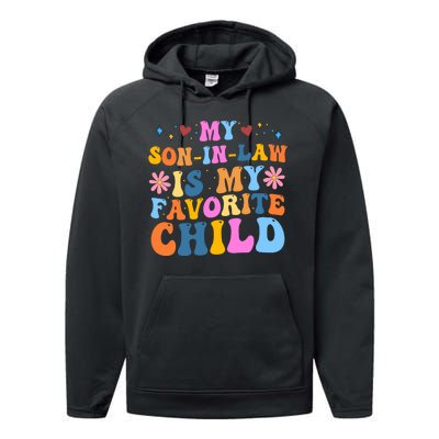 My Son In Law Is My Favorite Child Funny Cute Mom Performance Fleece Hoodie