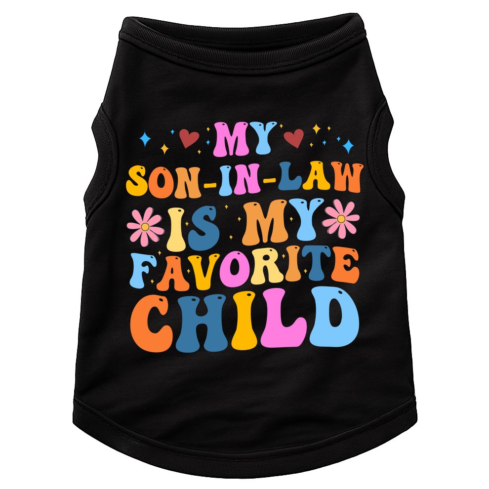 My Son In Law Is My Favorite Child Funny Cute Mom Doggie Tank