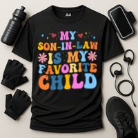 My Son In Law Is My Favorite Child Funny Cute Mom Cooling Performance Crew T-Shirt