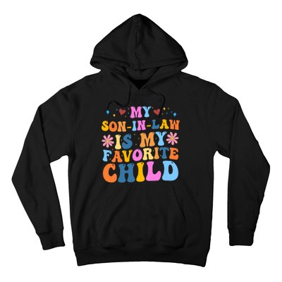 My Son In Law Is My Favorite Child Funny Cute Mom Hoodie