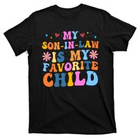 My Son In Law Is My Favorite Child Funny Cute Mom T-Shirt