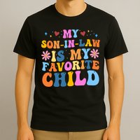My Son In Law Is My Favorite Child Funny Cute Mom T-Shirt