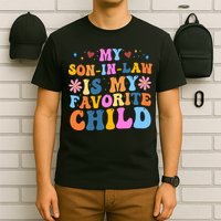 My Son In Law Is My Favorite Child Funny Cute Mom T-Shirt