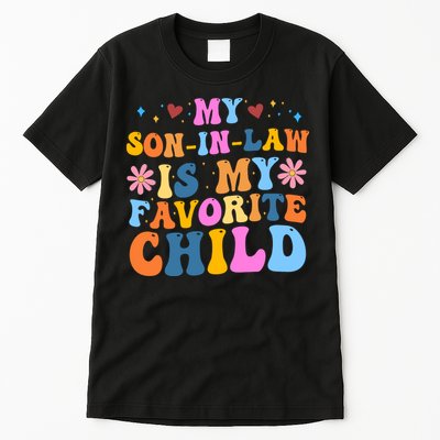 My Son In Law Is My Favorite Child Funny Cute Mom Tall T-Shirt