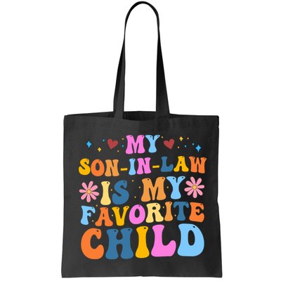 My Son In Law Is My Favorite Child Funny Cute Mom Bag