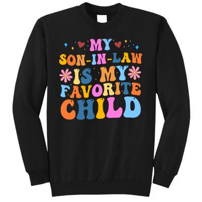 My Son In Law Is My Favorite Child Funny Cute Mom Tall Sweatshirt