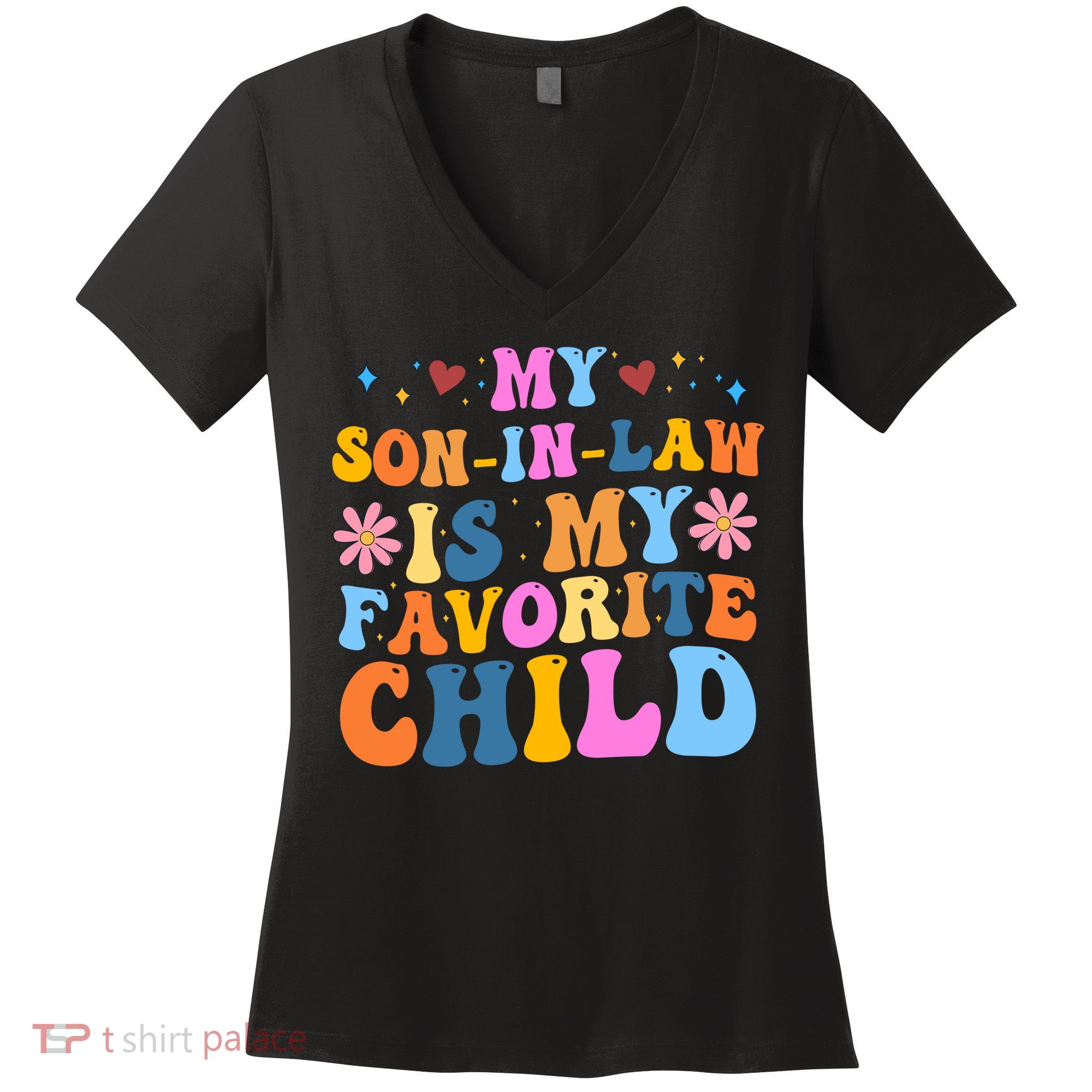 My Son In Law Is My Favorite Child Funny Cute Mom Women's V-Neck T-Shirt