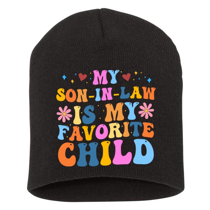 My Son In Law Is My Favorite Child Funny Cute Mom Short Acrylic Beanie