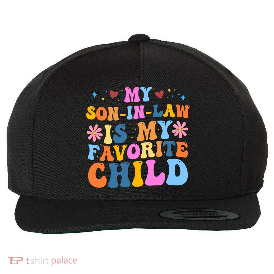 My Son In Law Is My Favorite Child Funny Cute Mom Wool Snapback Cap