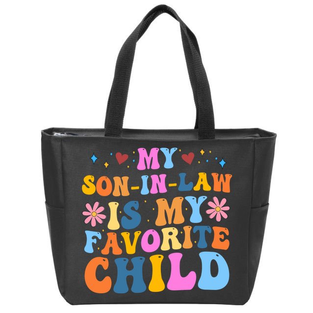 My Son In Law Is My Favorite Child Funny Cute Mom Zip Tote Bag