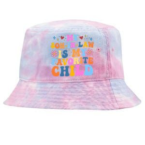 My Son In Law Is My Favorite Child Funny Cute Mom Tie-Dyed Bucket Hat