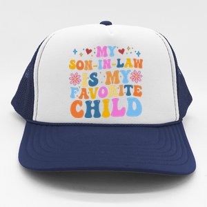 My Son In Law Is My Favorite Child Funny Cute Mom Trucker Hat