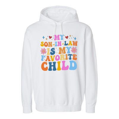 My Son In Law Is My Favorite Child Funny Cute Mom Garment-Dyed Fleece Hoodie