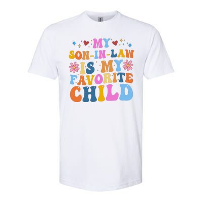 My Son In Law Is My Favorite Child Funny Cute Mom Softstyle CVC T-Shirt