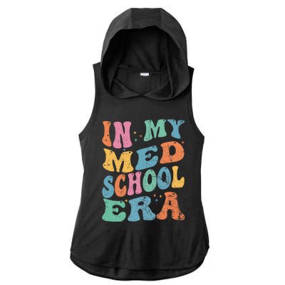 Medical School In My Med School Era Future Doctor Ladies PosiCharge Tri-Blend Wicking Draft Hoodie Tank