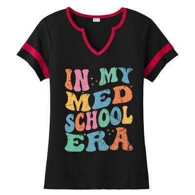 Medical School In My Med School Era Future Doctor Ladies Halftime Notch Neck Tee