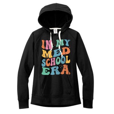 Medical School In My Med School Era Future Doctor Women's Fleece Hoodie