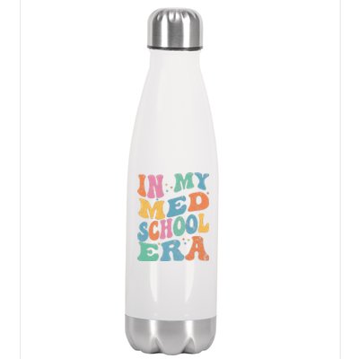 Medical School In My Med School Era Future Doctor Stainless Steel Insulated Water Bottle