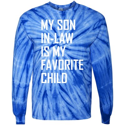 My Son In Law Is My Favorite Funny Family Gift Tie-Dye Long Sleeve Shirt