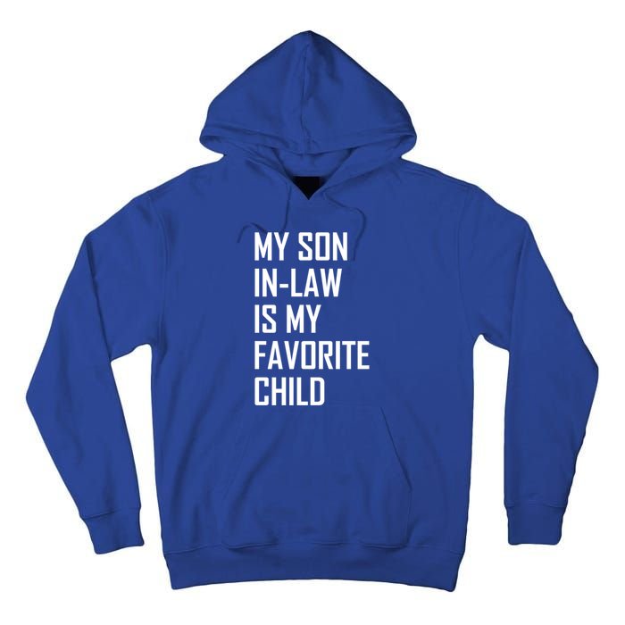 My Son In Law Is My Favorite Funny Family Gift Tall Hoodie