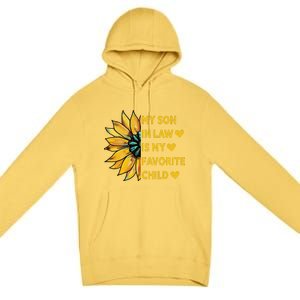 My Son In Law Is My Favorite Child Family Sunflower Design Love Premium Pullover Hoodie