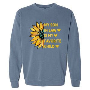 My Son In Law Is My Favorite Child Family Sunflower Design Love Garment-Dyed Sweatshirt