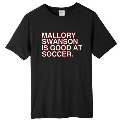 Mallory Swanson Is Good At Soccer Tall Fusion ChromaSoft Performance T-Shirt