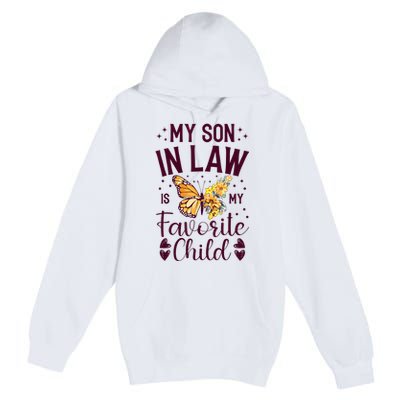 My Son In Law Is My Favorite Child Funny Family Merch Premium Pullover Hoodie