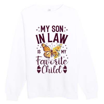 My Son In Law Is My Favorite Child Funny Family Merch Premium Crewneck Sweatshirt