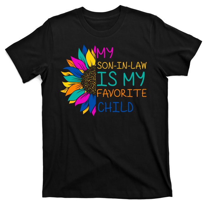 My Son In Law Is My Favorite Child Sunflower Cute Gift T-Shirt