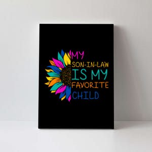 My Son In Law Is My Favorite Child Sunflower Cute Gift Canvas