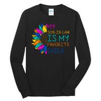 My Son In Law Is My Favorite Child Sunflower Cute Gift Tall Long Sleeve T-Shirt