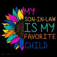 My Son In Law Is My Favorite Child Sunflower Cute Gift Premium T-Shirt