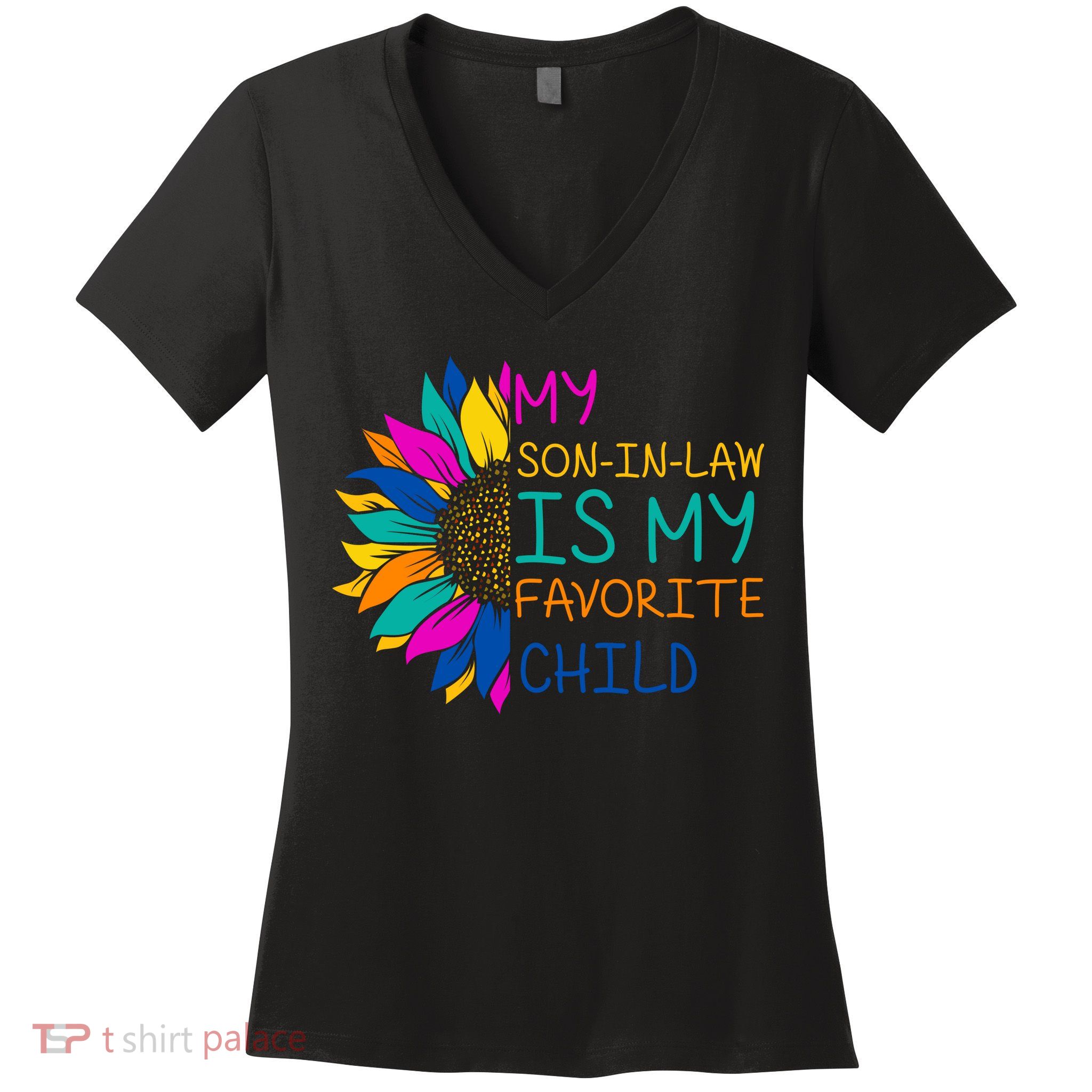 My Son In Law Is My Favorite Child Sunflower Cute Gift Women's V-Neck T-Shirt