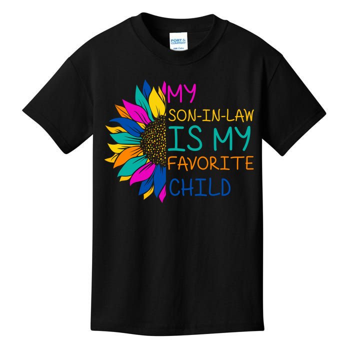 My Son In Law Is My Favorite Child Sunflower Cute Gift Kids T-Shirt