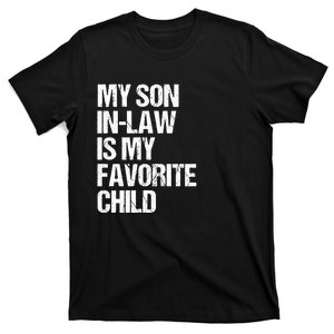 My Son In Law Is My Favorite Child Funny Family T-Shirt