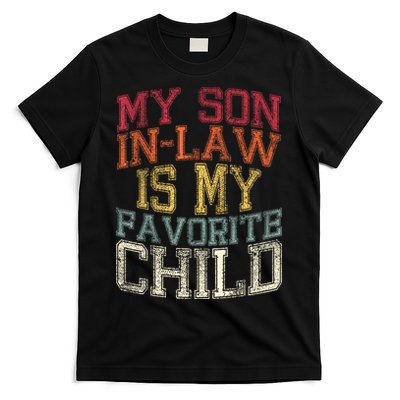 My Son In Law Is My Favorite Child Funny Family Humor Retro T-Shirt