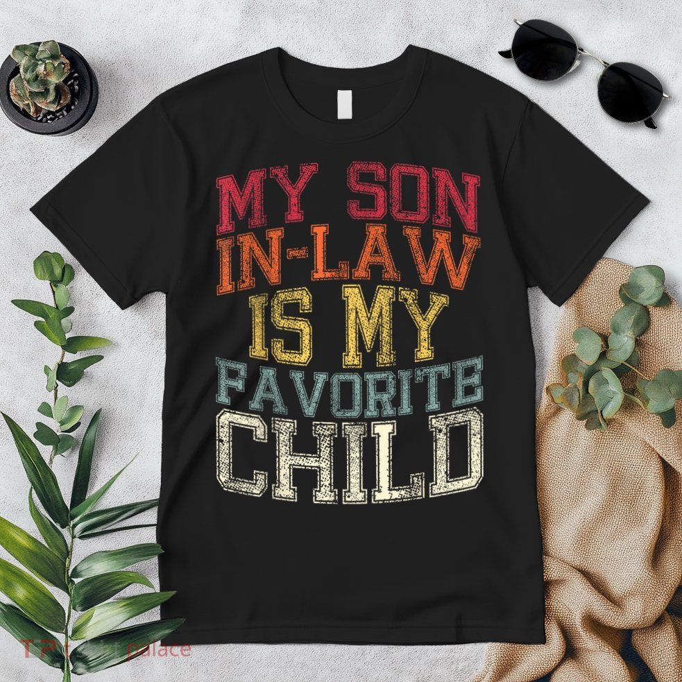 My Son In Law Is My Favorite Child Funny Family Humor Retro Premium T-Shirt