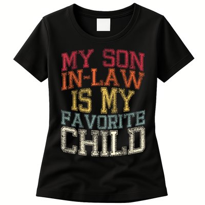 My Son In Law Is My Favorite Child Funny Family Humor Retro Womens T-Shirt