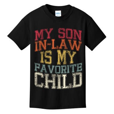 My Son In Law Is My Favorite Child Funny Family Humor Retro Kids T-Shirt