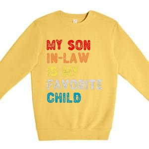 My Son In Law Is My Favorite Child For Mother In Law Gift Premium Crewneck Sweatshirt