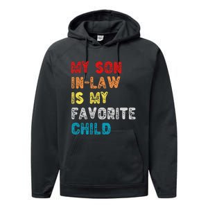 My Son In Law Is My Favorite Child For Mother In Law Gift Performance Fleece Hoodie