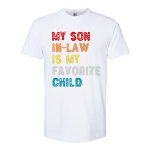 My Son In Law Is My Favorite Child For Mother In Law Gift Softstyle CVC T-Shirt