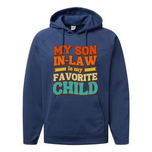 My Son In Law Is My Favorite Child Performance Fleece Hoodie