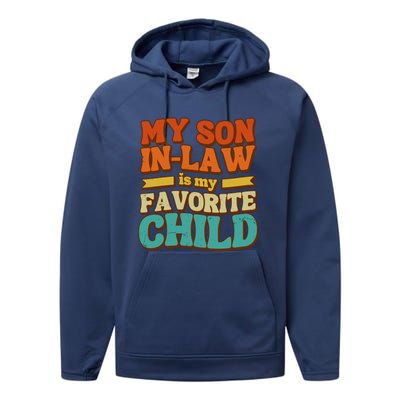 My Son In Law Is My Favorite Child Performance Fleece Hoodie